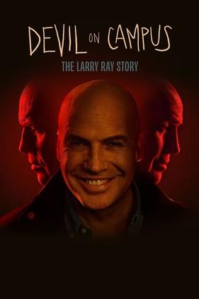 Devil on Campus: The Larry Ray Story