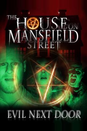 The House on Mansfield Street II: Evil Next Door